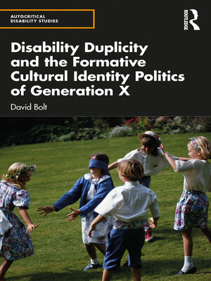 cover image of Disability Duplicity and the Formative Cultural Identity Politics of Generation X